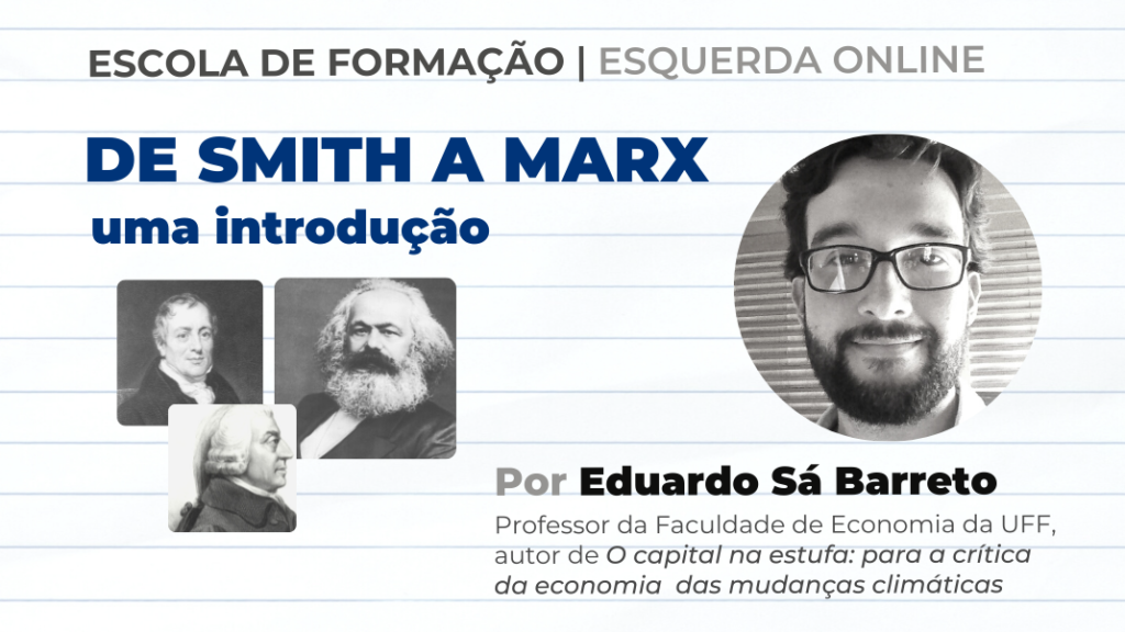 Esquerda Online disponibiliza o curso “De Smith a Marx: uma introdução” em suas plataformas virtuais