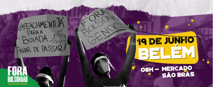 Saiba como será o ato de 19 de junho em Belém pelo Fora Bolsonaro