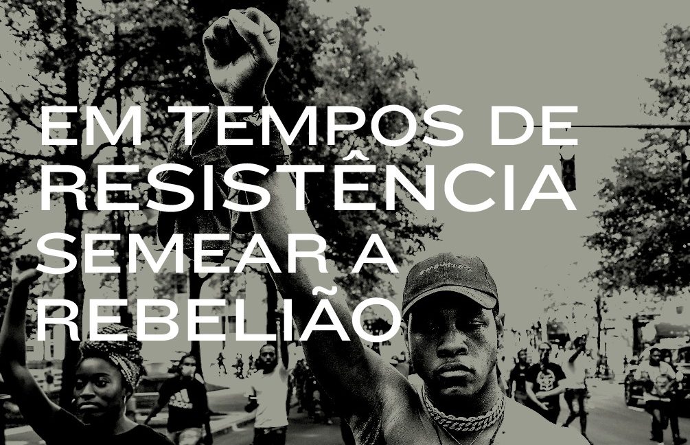 In times of Resistance, sow the seeds of Rebellion