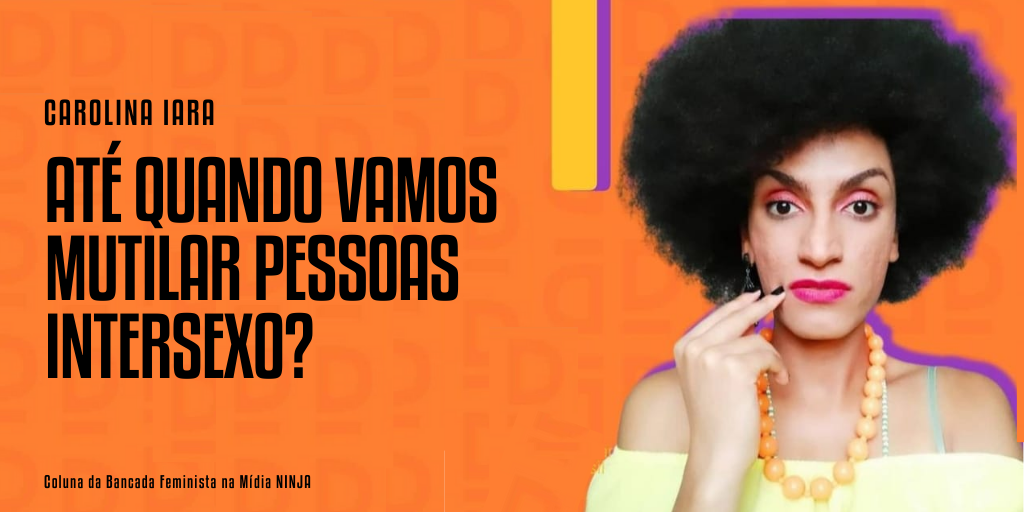 Até quando vamos mutilar pessoas intersexo?