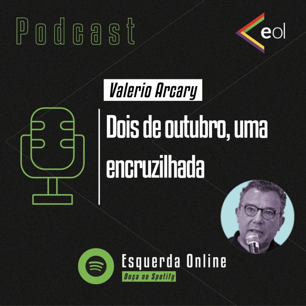 Podcast: Valerio Arcary avalia a encruzilhada após os atos de 2 de outubro