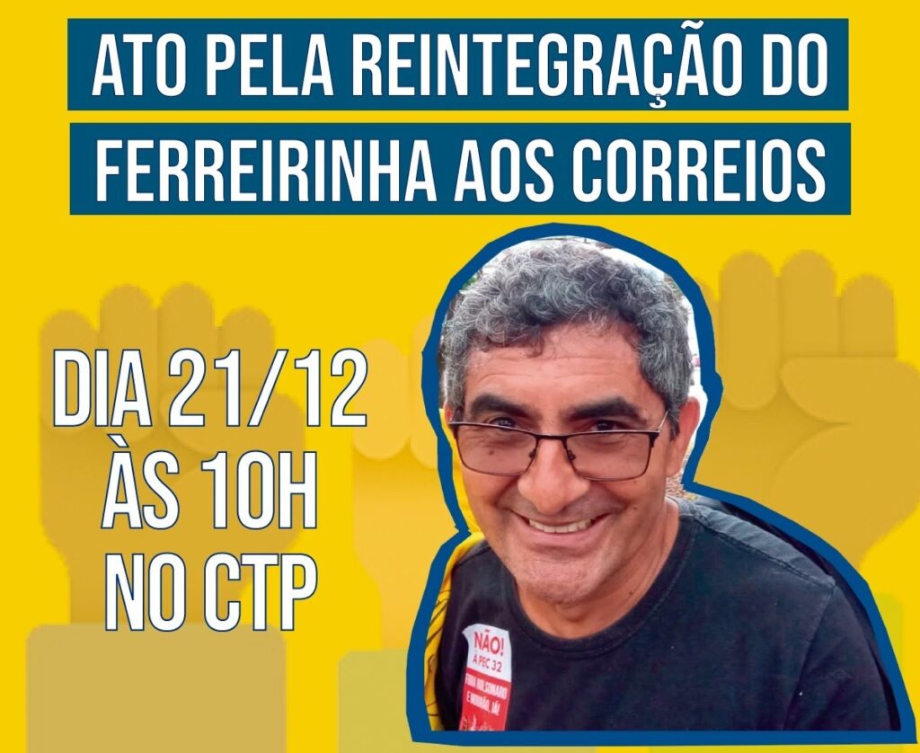 Campanha exige reintegração de Ferreirinha, liderança demitida pelos Correios