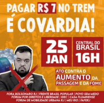RJ: Trem $7,00 é covardia! Ato 25/01 contra o aumento dos trens e barcas!