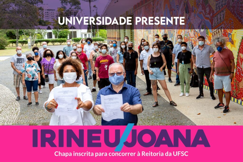 Por uma UFSC Presente: Irineu e Joana para a reitoria!