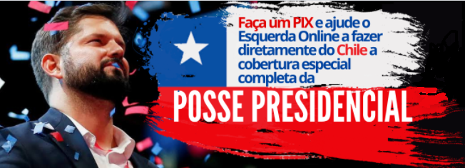 Chile: Ajude o Esquerda Online a cobrir a posse de Gabriel Boric