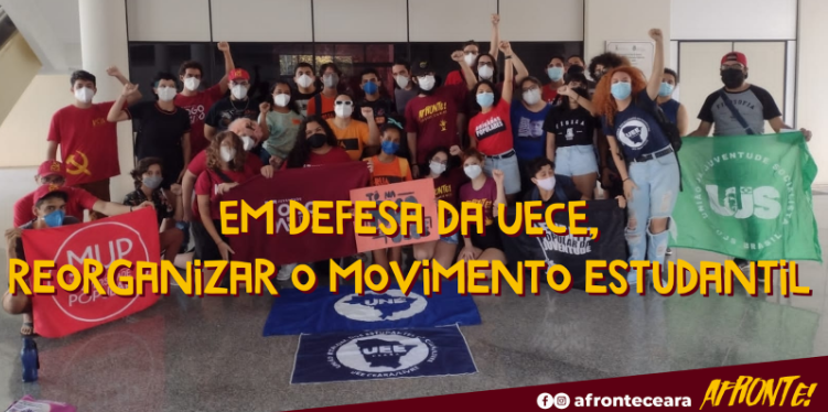 Em defesa da UECE, reorganizar o movimento estudantil