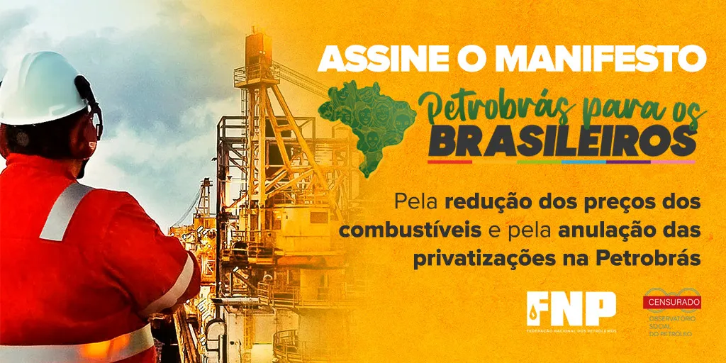 Petrobrás para os brasileiros: manifesto será entregue a presidenciáveis