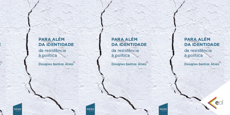Confira novo lançamento da Usina Editorial: Para Além da Identidade – da resistência à política, de Douglas Santos Alves