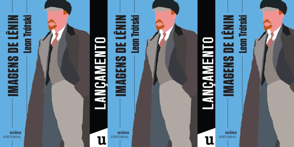 Usina editorial lança o livro ‘Imagens de Lênin’, de Leon Trótski